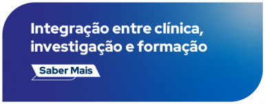 Integração entre clínica, investigação e formação